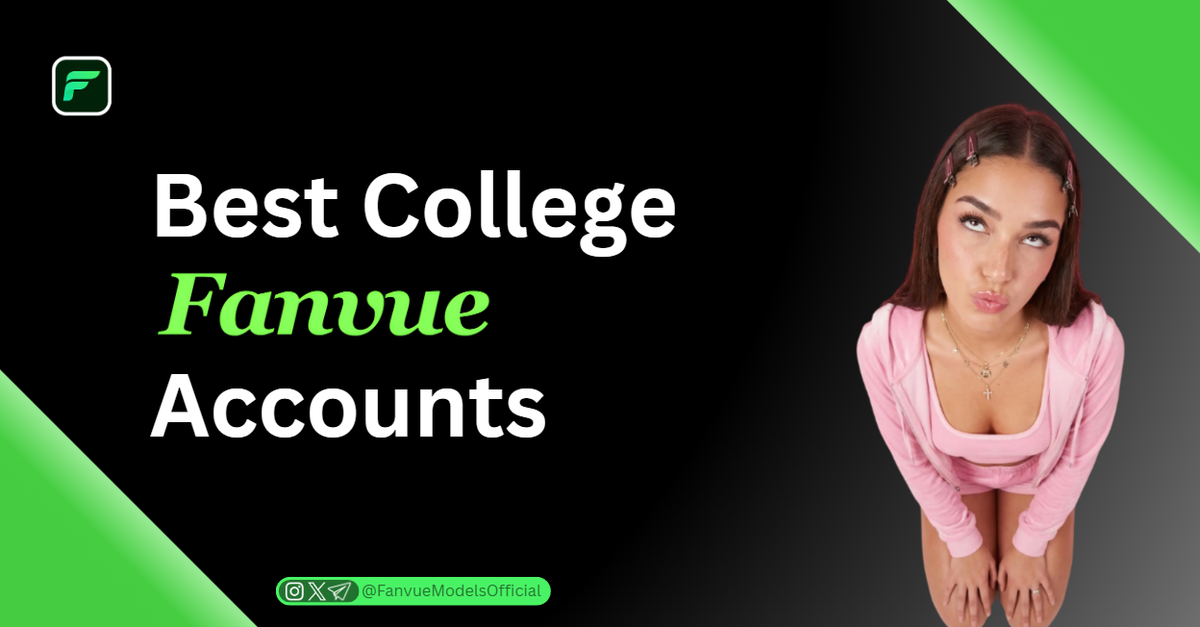 Best College Fanvue Accounts