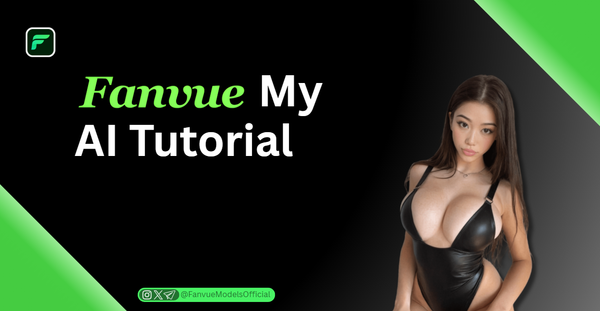 Fanvue My AI Tutorial