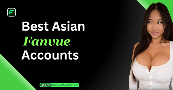 Best Asian Fanvue Accounts