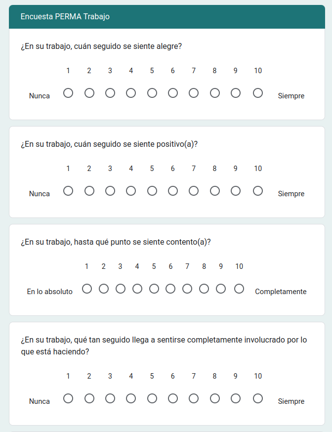 Encuesta PERMA Trabajo con cuatro preguntas sobre bienestar en el trabajo, cada una con una escala del 1 al 10. Las preguntas abordan la frecuencia con la que el encuestado se siente alegre, positivo(a), contento(a), y completamente involucrado en lo que hace en su trabajo, con opciones de respuesta que van desde 'Nunca' hasta 'Siempre' o 'En lo absoluto' hasta 'Completamente'.