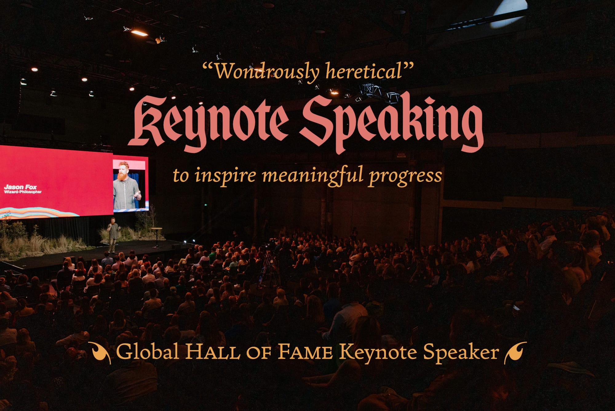 “Wondrously heretical” Keynote Speaking to inspire meaningful progress—beyond the default. This image shows global hall of fame keynote speaker Dr. Jason Fox on stage in front of a large audience.