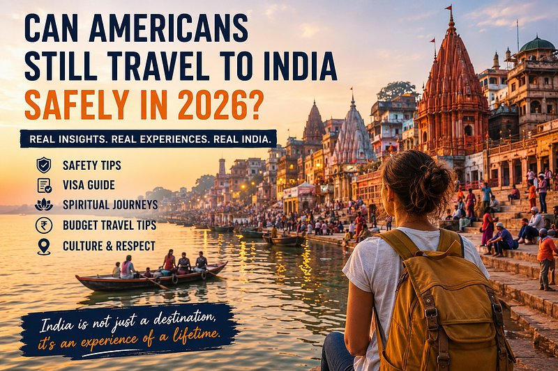 Can Americans Still Travel to India Safely in 2026?