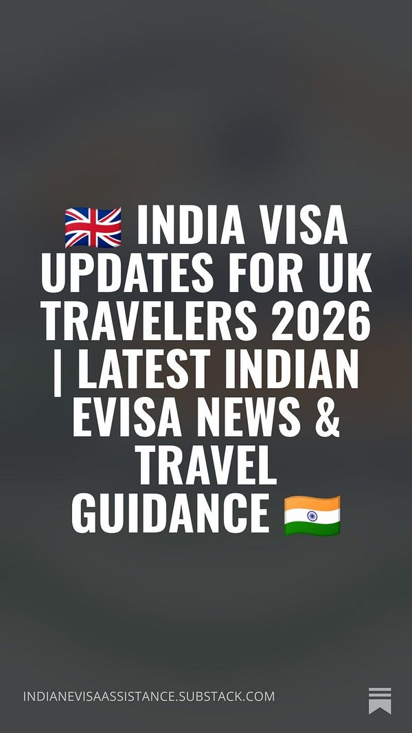 🇬🇧 India Visa Updates for UK Travelers 2026 | Latest Indian eVisa News & Travel Guidance 🇮🇳