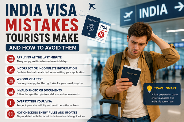 India Visa Mistakes Tourists Make and How to Avoid Them