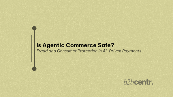 Is Agentic Commerce Safe?