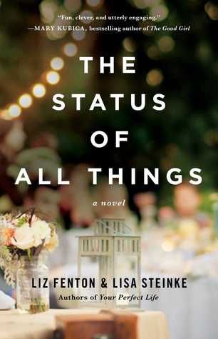 GFY Giveaway: THE STATUS OF ALL THINGS by Liz Fenton and Lisa Steinke