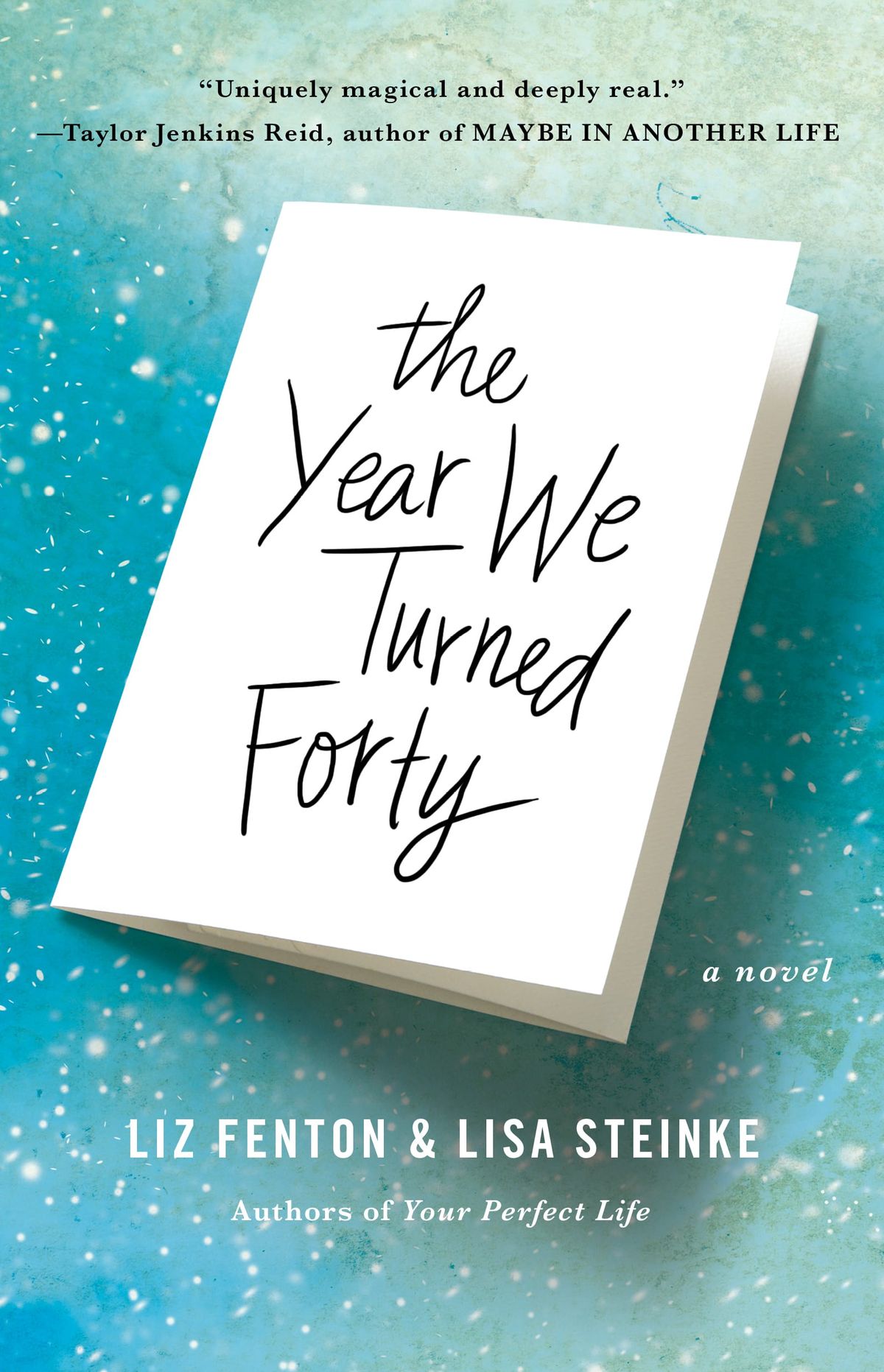 GFY Giveaway: The Year We Turned Forty by Liz Fenton and Lisa Steinke