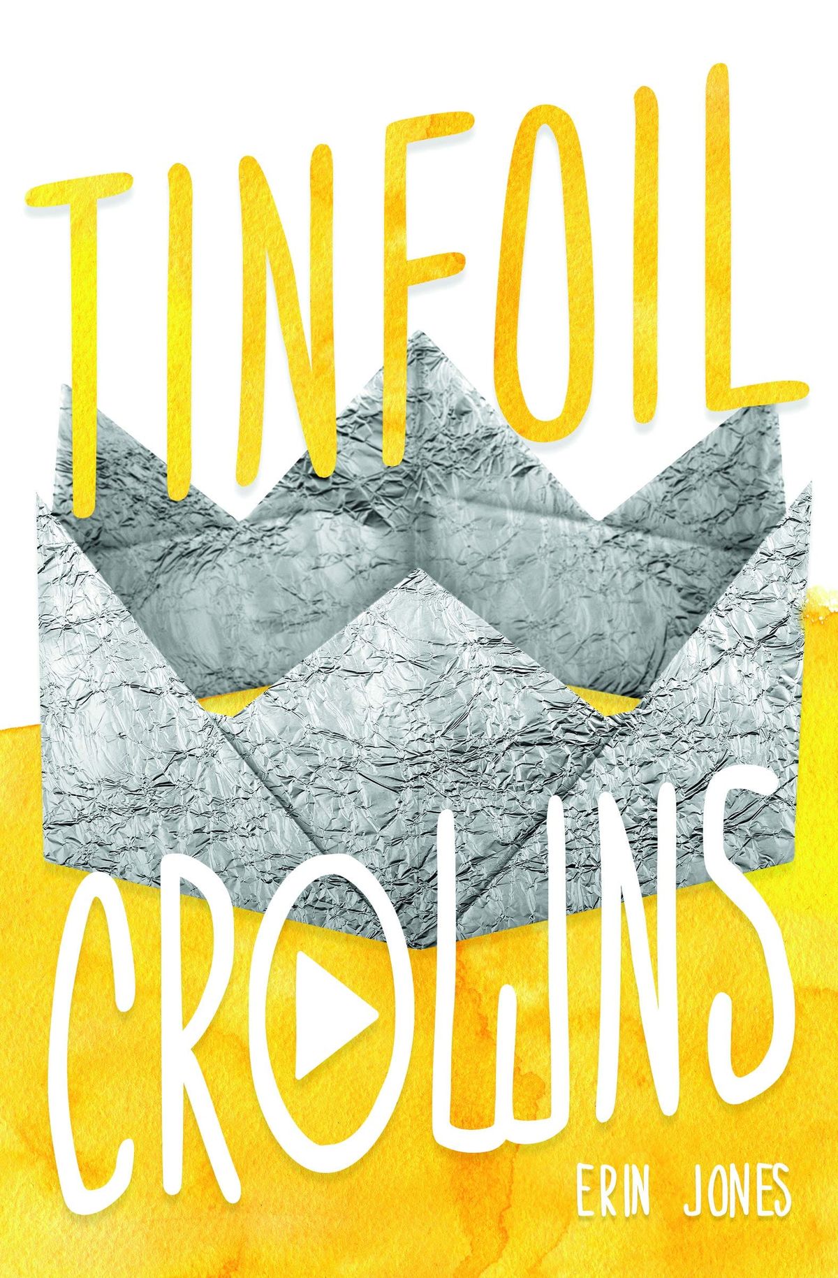 GFY Giveaway: TINFOIL CROWNS by Erin Jones