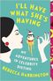 GFY Giveaway: I'll Have What She's Having by Rebecca Harrington