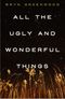 GFY Giveaway:  All the Ugly and Wonderful Things by Bryn Greenwood
