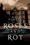 GFY Giveaway: Roses and Rot by Kat Howard