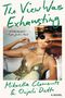 GFY Giveaway: The View Was Exhausting by Mikaella Clements and Onjuli Datta