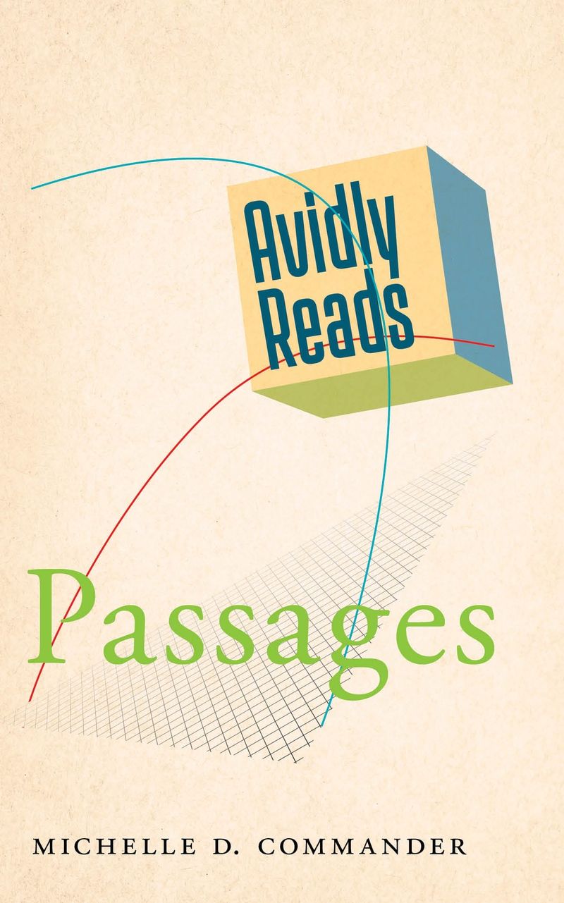 GFY Giveaway: Avidly Reads Passages by Michelle D. Commander