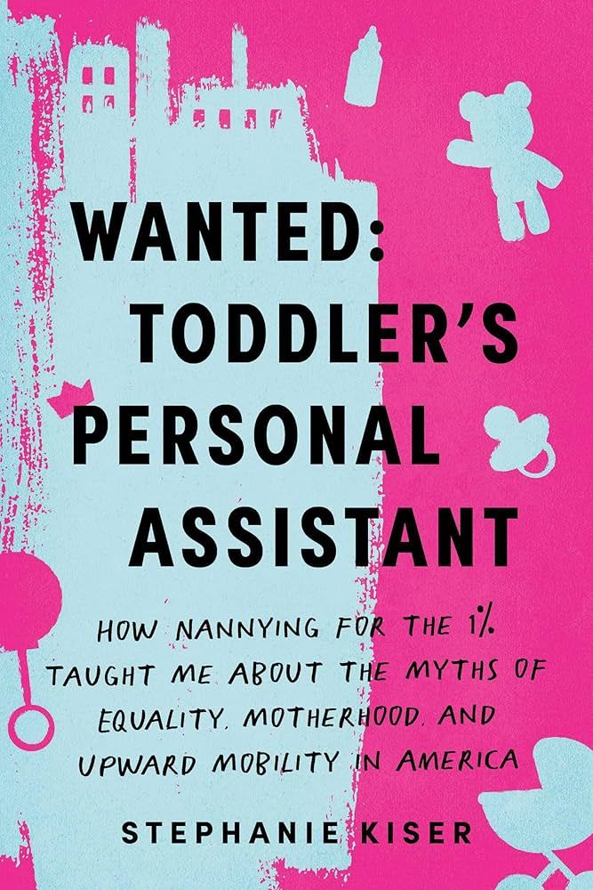 GFY Giveaway: Wanted: Toddler’s Personal Assistant by Stephanie Kiser