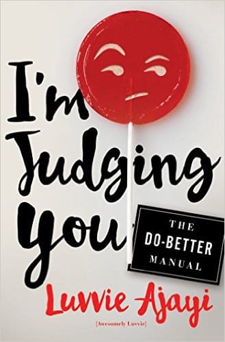 GFY Giveaway: I'm Judging You by Luvvie Ajayi