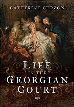 GFY Giveaway: Life in the Georgian Court by Catherine Curzon