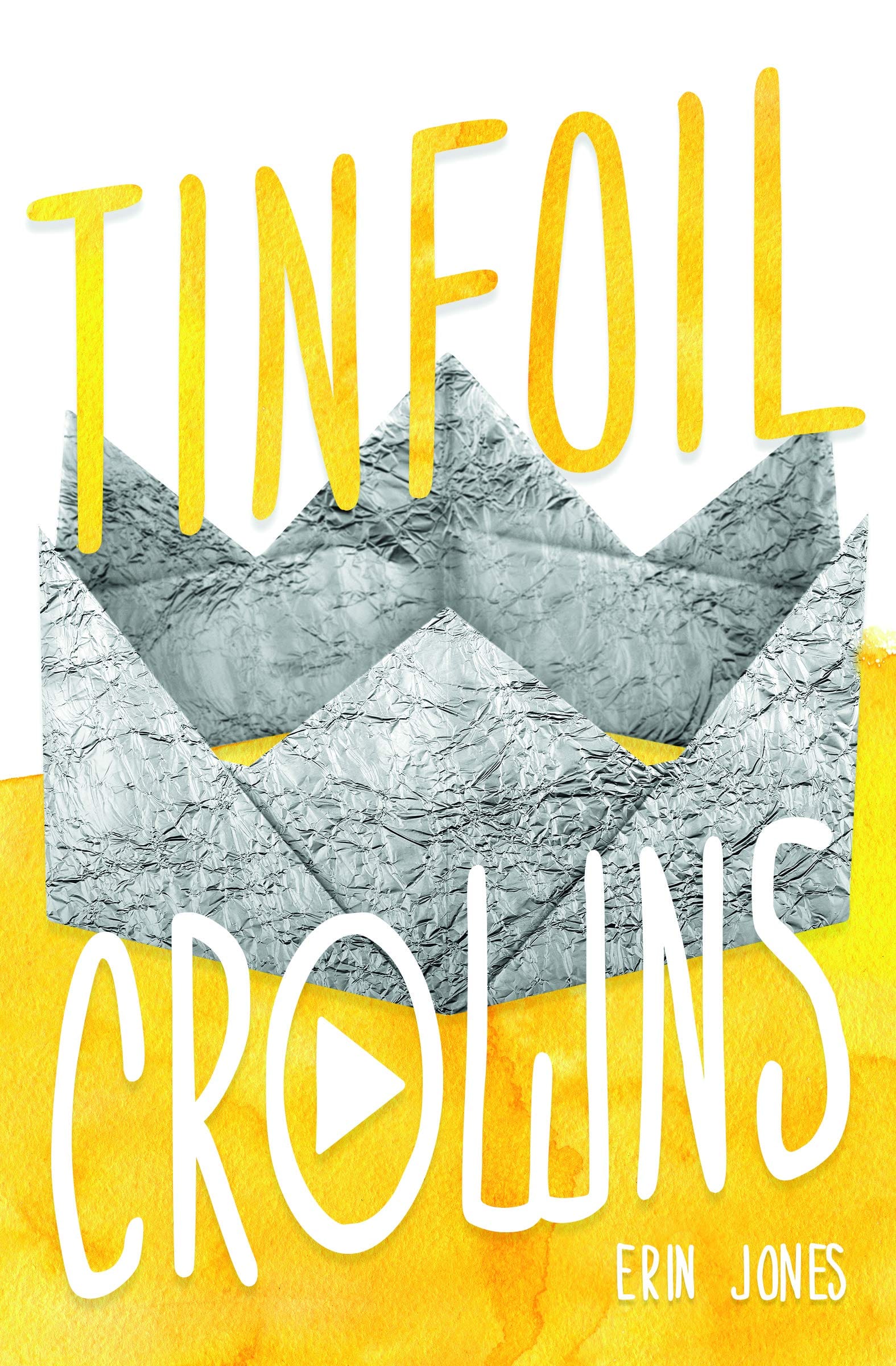 GFY Giveaway: TINFOIL CROWNS by Erin Jones