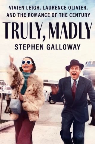 GFY Givaway:  Truly, Madly: Vivien Leigh, Laurence Olivier, and the Romance of the Century by Stephen Galloway