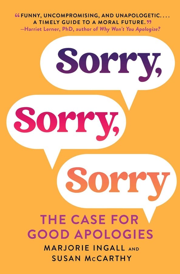 GFY Giveaway: Sorry, Sorry, Sorry: The Case For Good Apologies by Marjorie Ingall and Susan McCarthy