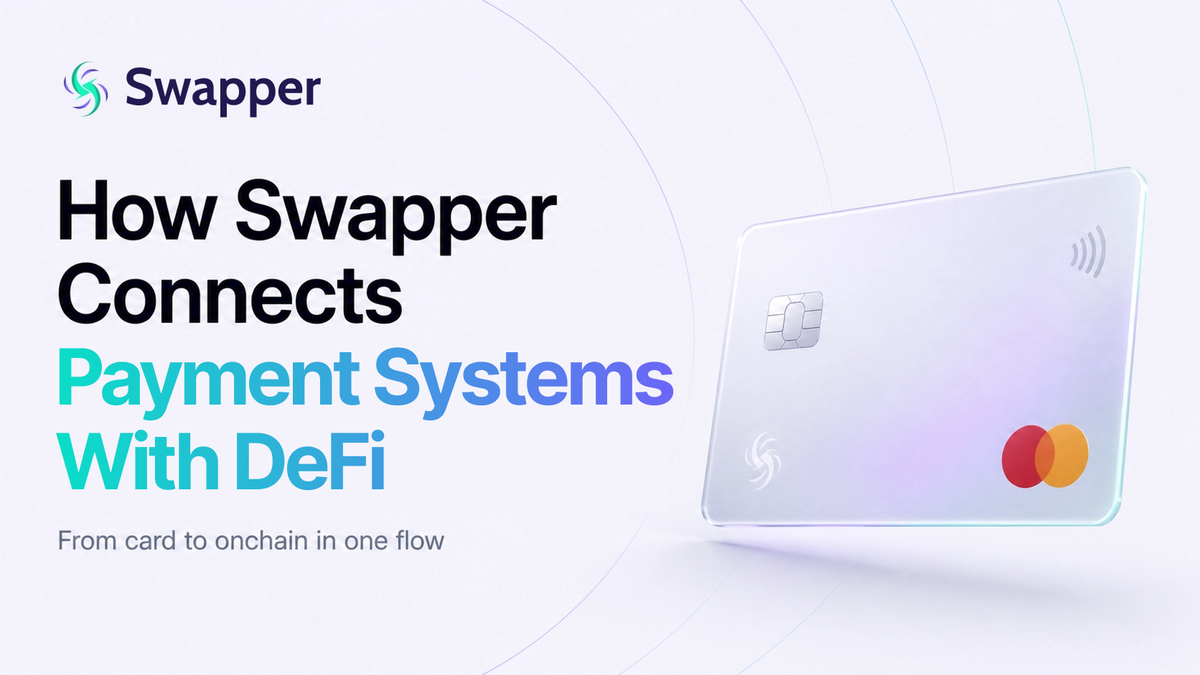 How Swapper Connects Payment Systems With DeFi