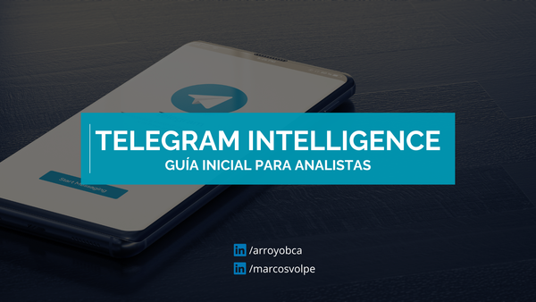 Telegram Intelligence: Guía inicial para analistas (actualizado)