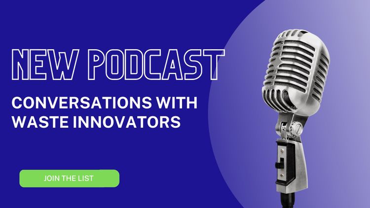 Leading the Waste Revolution: Conversations with Innovators