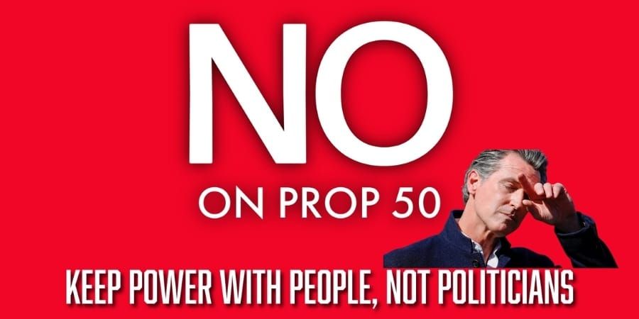 California Prop 50: Gov. Newsom Lies to Voters to Forward His Future... Again.