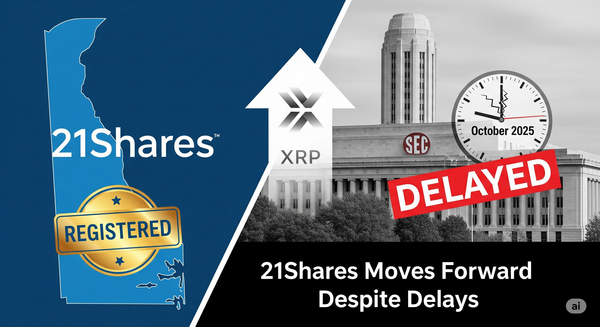 21Shares Registers XRP ETF in Delaware Despite SEC Delays: Bold Move Signals Market Confidence