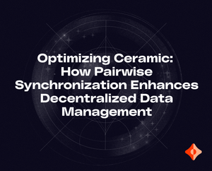 Optimizing Ceramic: How Pairwise Synchronization Enhances Decentralized Data Management