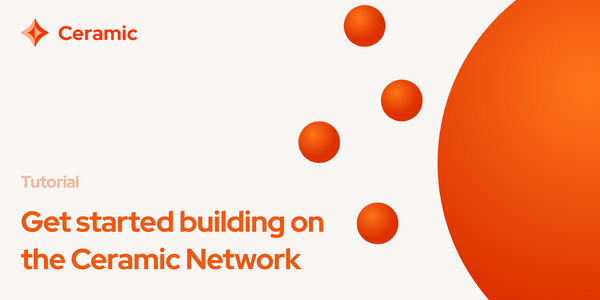 Building with Clay: Getting started with the Ceramic Network