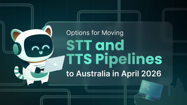 Options for Moving STT and TTS Pipelines to Australia in April 2026