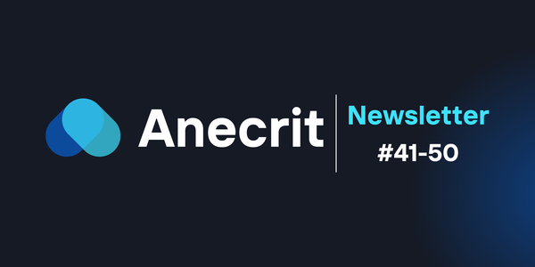 Anecrit's Newsletter #41-50