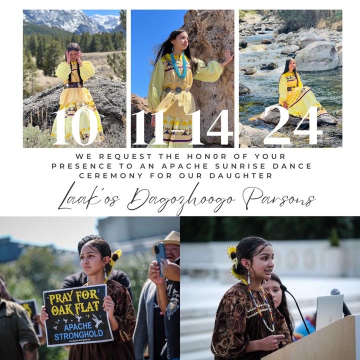 Laak'os personally invites you to her Apache Sunrise Dance Ceremony at Oak Flat October 11-14