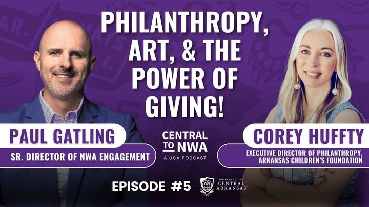 Ep. 5 - Back to Give Back: From UCA to Arkansas Children’s