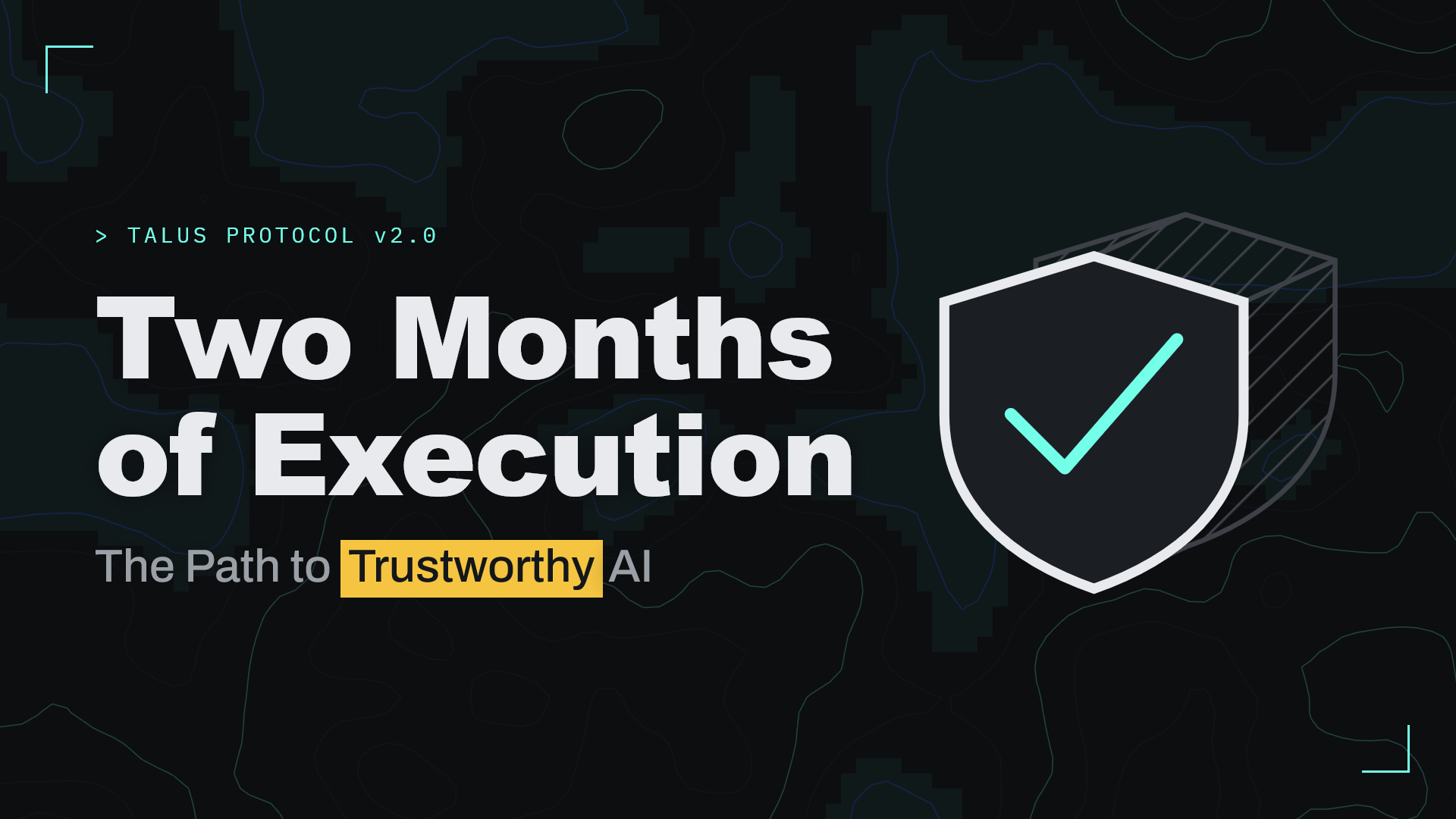 Two Months of Execution: The Path to Trustworthy AI