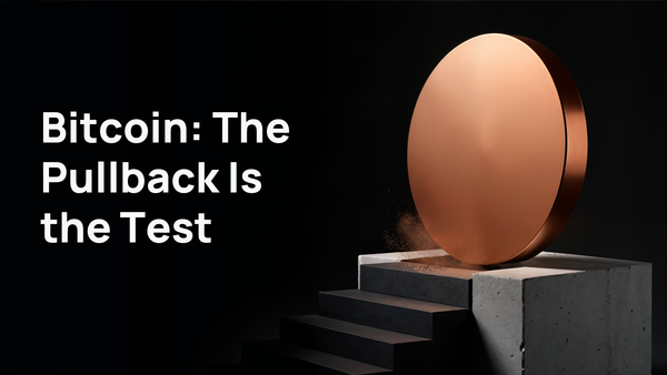Bitcoin: The Pullback Is the Test