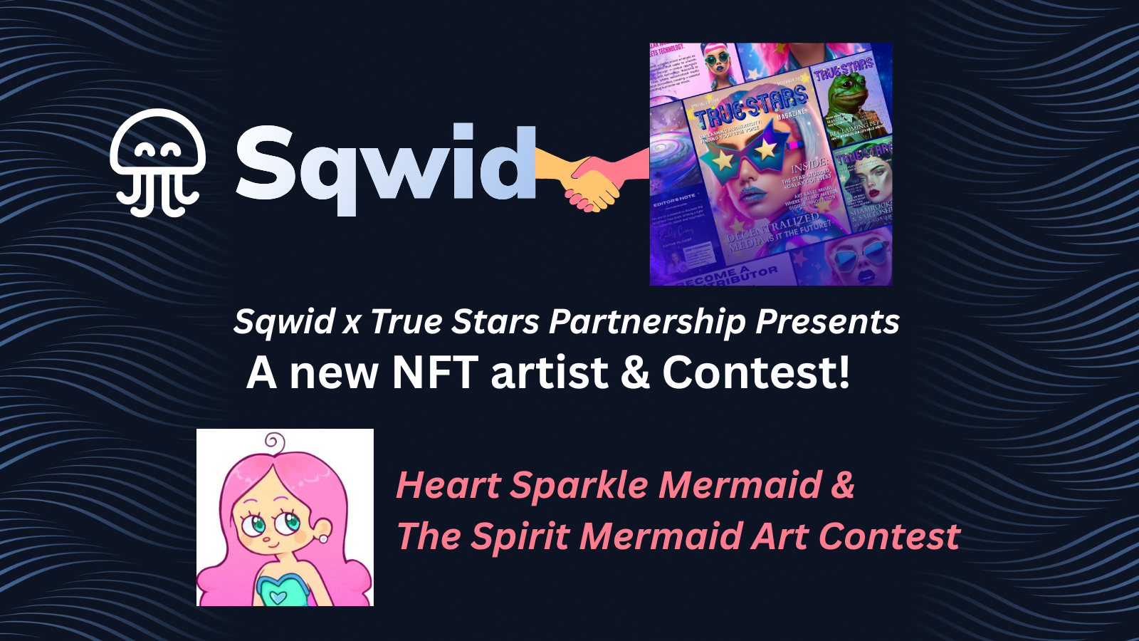Sqwid & True Stars Present: The Spirit Mermaid Art Contest with Young NFT Artist Heart Sparkle Mermaid