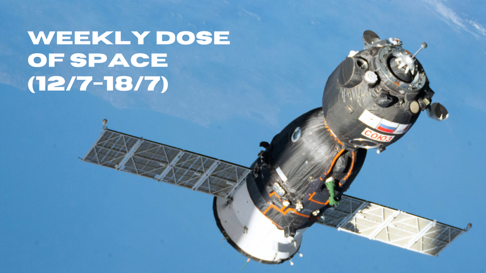 Weekly Dose of Space (12/7-18/7)