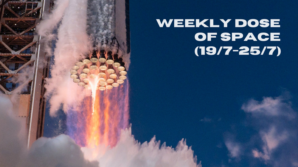 Weekly Dose of Space (19/7-25/7)