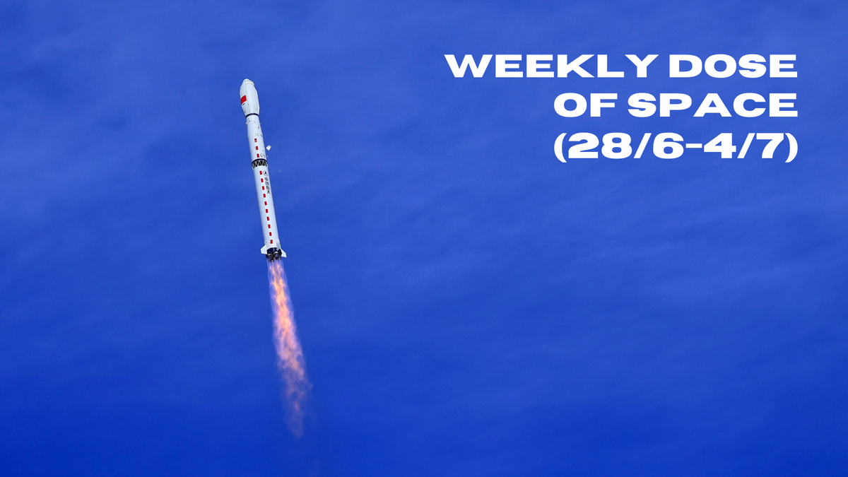 Weekly Dose of Space (28/6-4/7)