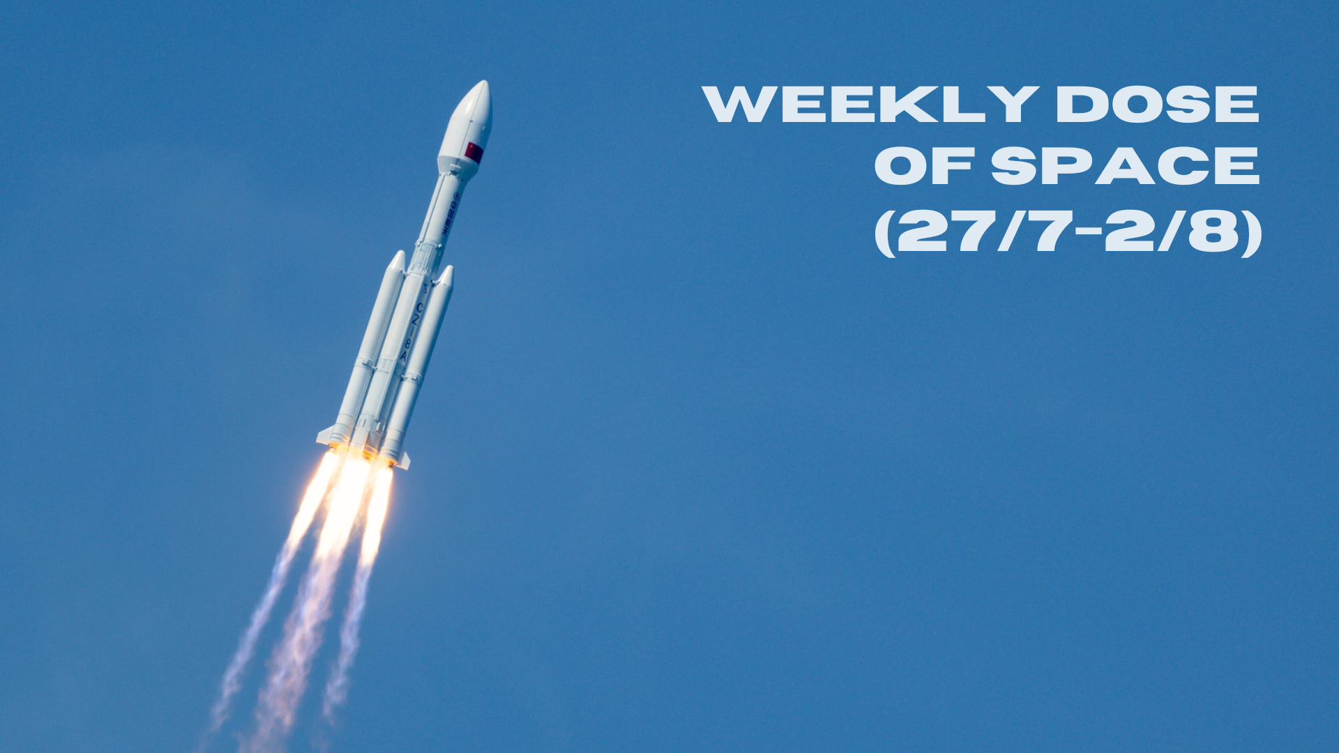 Weekly Dose of Space (27/7-2/8)