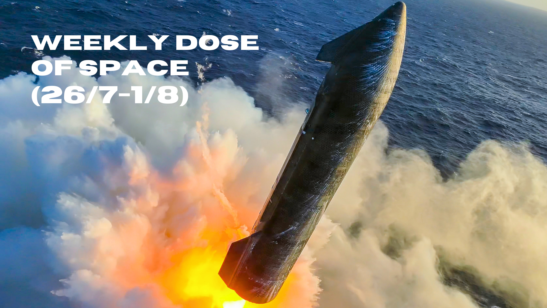 Weekly Dose of Space (26/7-1/8)
