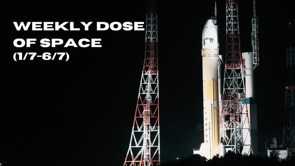 Weekly Dose of Space (1/7-6/7)