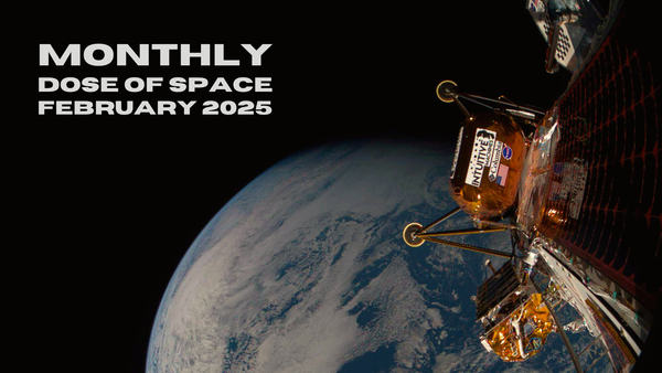 Monthly Dose of Space - February 2025