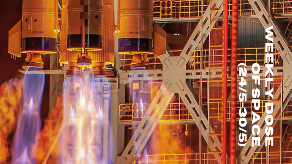 Weekly Dose of Space (24/5-30/5)