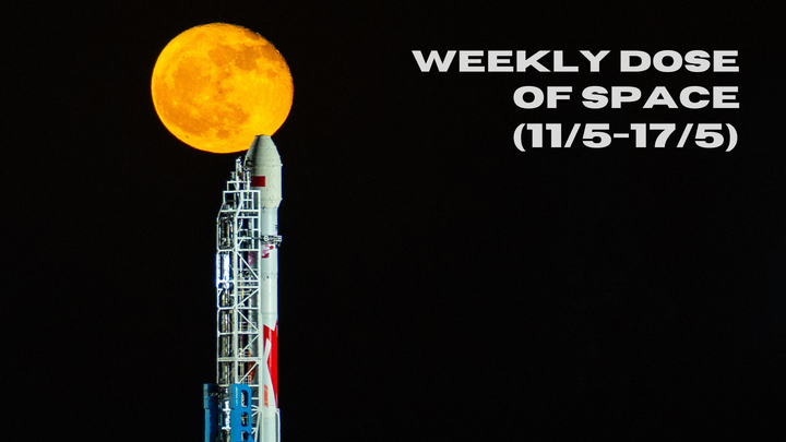 Weekly Dose of Space (11/5-17/5)