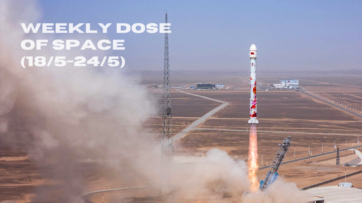 Weekly Dose of Space (18/5-24/5)