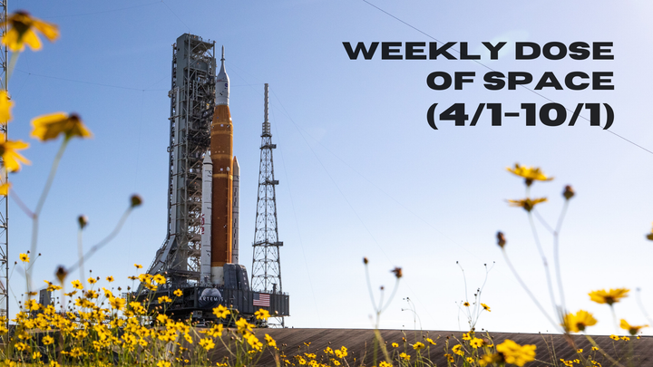 Weekly Dose of Space (4/1-10/1)