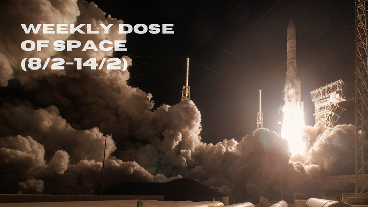 Weekly Dose of Space (8/2-14/2)