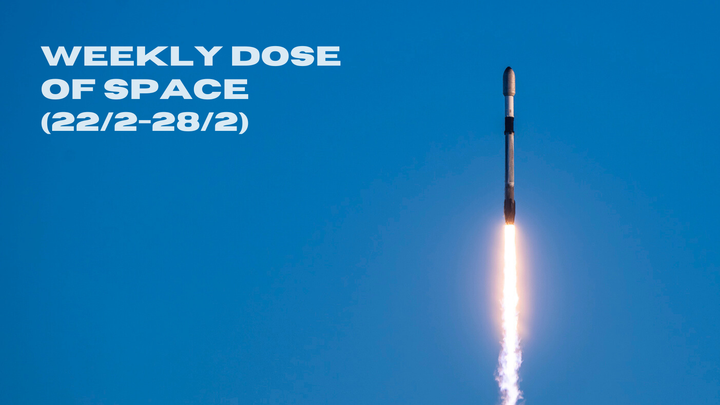 Weekly Dose of Space (22/2-28/2)